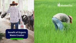 Benefit of Organic Waste Crusher