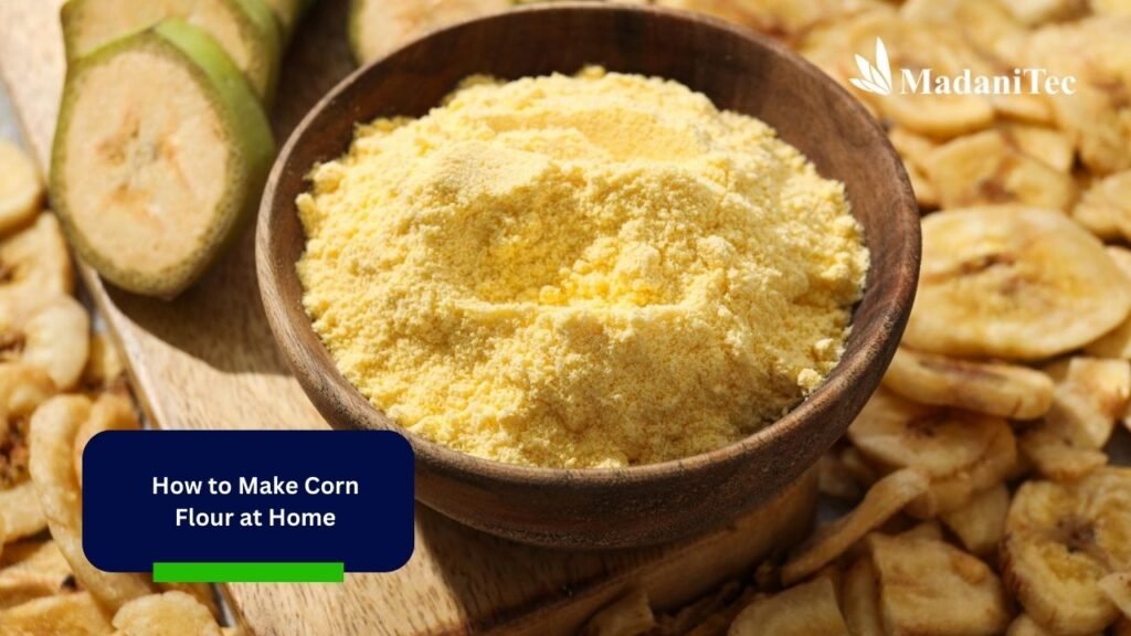 How to Make Corn Flour at Home with a High Success Rate 2 How to Make Corn Flour at Home