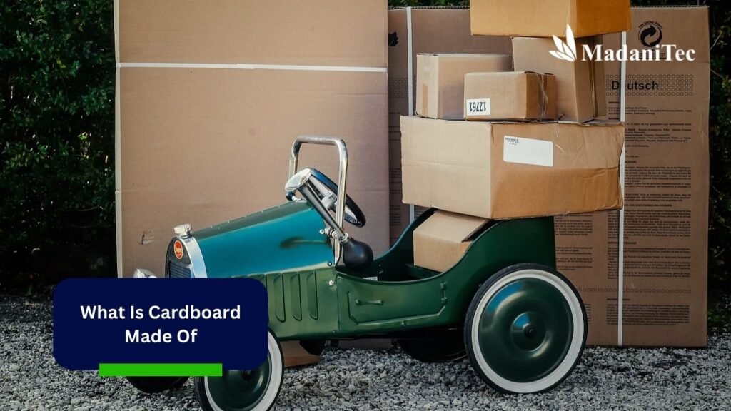 Cardboard Recycling: Modern Way to Process Cardboard Waste 2 What Is Cardboard Made Of